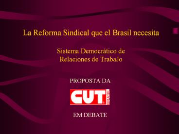 La Reforma Sindical que el Brasil necesita  Sistema Democr