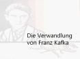 Die Verwandlung von Franz Kafka PowerPoint PPT Presentation
