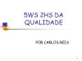 5WS 2HS DA QUALIDADE PowerPoint PPT Presentation