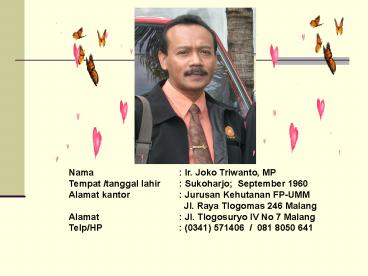 Nama : Ir. Joko Triwanto, MP