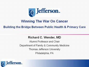 Winning The War On Cancer Building the Bridge Between Public Health