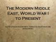 The Modern Middle East, World War I to Present (LOTS of background info! Things you must know are highlighted.) PowerPoint PPT Presentation