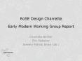 RoSE Design Charrette Early Modern Working Group Report PowerPoint PPT Presentation