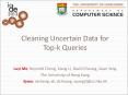 Cleaning Uncertain Data for Top-k Queries PowerPoint PPT Presentation