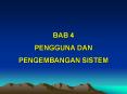 BAB 4 PENGGUNA DAN PENGEMBANGAN SISTEM PowerPoint PPT Presentation
