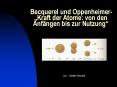Becquerel und Oppenheimer-  PowerPoint PPT Presentation