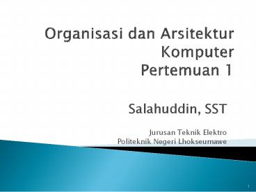 Organisasi dan Arsitektur Komputer Pertemuan 1