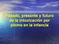 Pasado, presente y futuro de la intoxicaci PowerPoint PPT Presentation