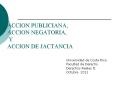 ACCION PUBLICIANA, ACCION NEGATORIA, Y ACCION DE JACTANCIA PowerPoint PPT Presentation