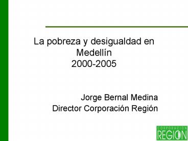 La pobreza y desigualdad en Medell