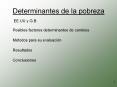 Determinantes de la pobreza PowerPoint PPT Presentation