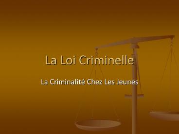 La Loi Criminelle