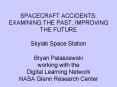 SPACECRAFT ACCIDENTS: EXAMINING THE PAST, IMPROVING THE FUTURE Skylab Space Station PowerPoint PPT Presentation