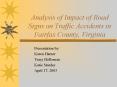 Analysis of Impact of Road Signs on Traffic Accidents in Fairfax County, Virginia PowerPoint PPT Presentation