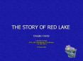 THE STORY OF RED LAKE PowerPoint PPT Presentation