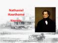 Nathaniel Hawthorne PowerPoint PPT Presentation