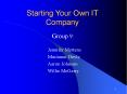 Starting Your Own IT Company PowerPoint PPT Presentation