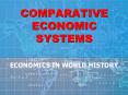 COMPARATIVE ECONOMIC SYSTEMS PowerPoint PPT Presentation