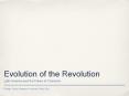 Evolution of the Revolution PowerPoint PPT Presentation