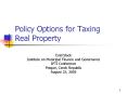 Policy Options for Taxing Real Property PowerPoint PPT Presentation