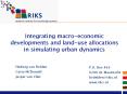 Integrating macro-economic developments and land-use allocations in simulating urban dynamics PowerPoint PPT Presentation