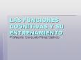 LAS FUNCIONES COGNITIVAS Y SU ENTRENAMIENTO PowerPoint PPT Presentation