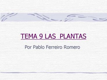 TEMA 9 LAS PLANTAS