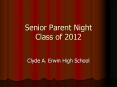 Senior Parent Night Class of 2012 PowerPoint PPT Presentation