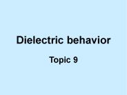 Dielectric behavior