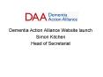 Dementia Action Alliance Website launch PowerPoint PPT Presentation