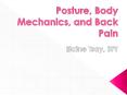 Posture, Body Mechanics, and Back Pain PowerPoint PPT Presentation