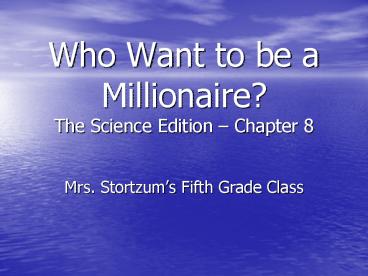 Who Want to be a Millionaire? The Science Edition 