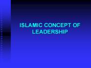ISLAMIC CONCEPT OF LEADERSHIP