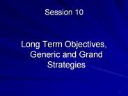 Long Term Objectives, Generic and Grand Strategies