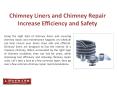 Chimney Liners and Chimney Repair Increase Efficiency and safty PowerPoint PPT Presentation