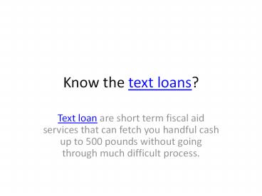 Know the text loans?