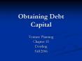 Obtaining Debt Capital PowerPoint PPT Presentation