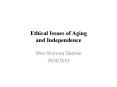Ethical Issues of Aging and Independence PowerPoint PPT Presentation