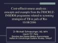 Cost-effectiveness analysis : concepts and example from the FIOCRUZ-INSERM programme related to screening strategies of TB in jails of Rio 03/08/2006 PowerPoint PPT Presentation
