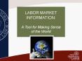 LABOR MARKET INFORMATION: PowerPoint PPT Presentation