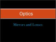 Mirrors and Lenses