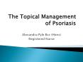 The Topical Management of Psoriasis PowerPoint PPT Presentation