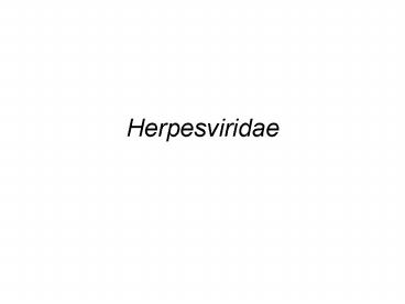 Herpesviridae