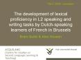 The development of lexical proficiency in L2 speaking and writing tasks by Dutch-speaking learners of French in Brussels PowerPoint PPT Presentation