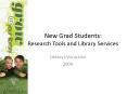 New Grad Students: Research Tools and Library Services PowerPoint PPT Presentation