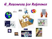 E_Resources for Reference 