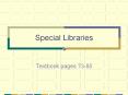 Special Libraries PowerPoint PPT Presentation