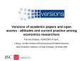 Versions of academic papers and open access : attitudes and current practice among economics researchers PowerPoint PPT Presentation