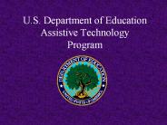 U.S. Department of Education Assistive Technology Program