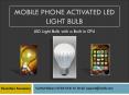 MOBILE Phone activated Led Light bulb PowerPoint PPT Presentation